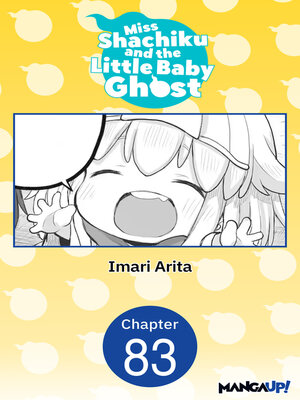cover image of Miss Shachiku and the Little Baby Ghost, Chapter 83